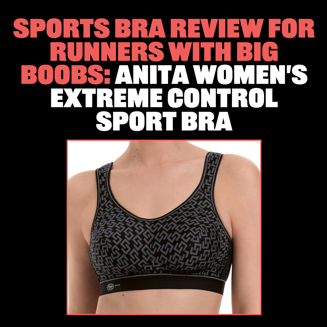 Sports Bra Review For Runners with Big Boobs Anita Extreme Control Sports Bra Badass Lady Gang